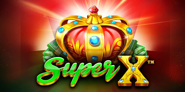 Strategi Main Slot Super X Biar Jackpot Lebih Dekat