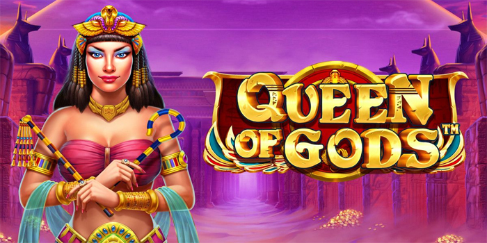 Trik Meraih Jackpot Besar Slot Queen of Gods