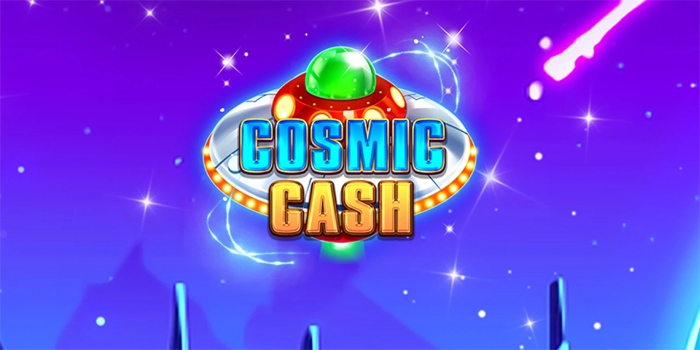 Trik Jitu Agar Menang Jackpot Slot Cosmic Cash